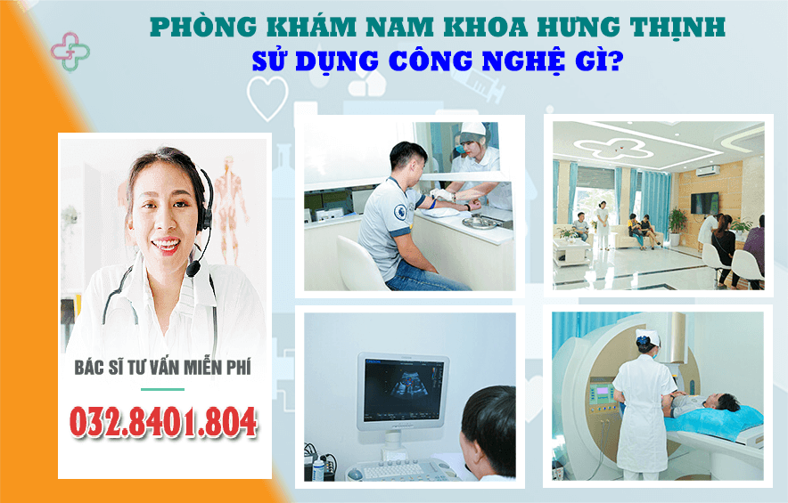 Phòng khám nam khoa Hưng Thịnh Hà Nội sử dụng công nghệ gì